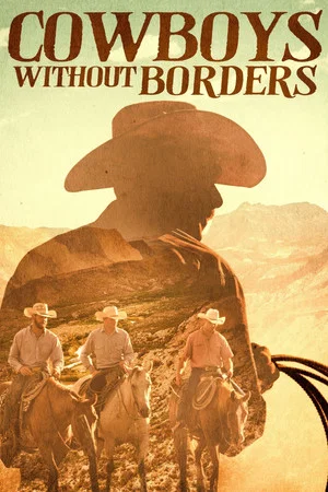 Постер: Cowboys Without Borders
