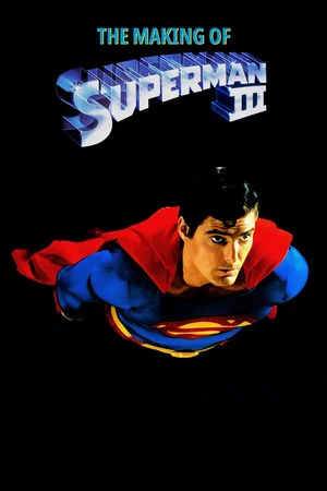 Постер: The Making of 'Superman III'