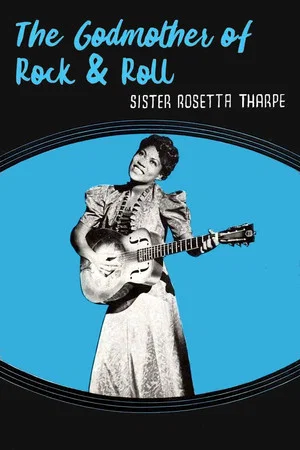 Постер: Sister Rosetta Tharpe: The Godmother of Rock & Roll
