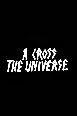 Постер: A Cross the Universe