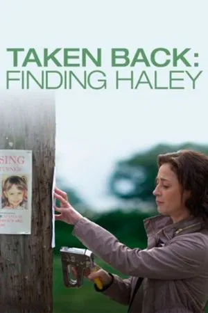 Постер: Taken Back: Finding Haley