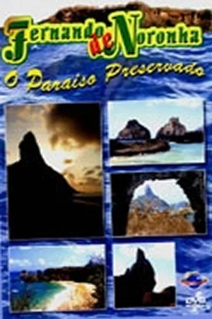 Постер: Fernando de Noronha - O Paraíso Preservado