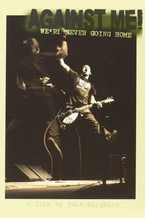 Постер: Against Me!: We're Never Going Home