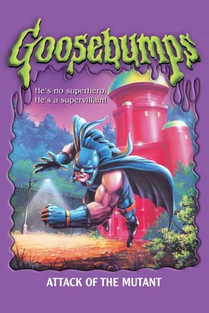 Постер: Goosebumps: Attack of the Mutant