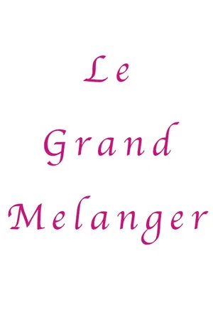Постер: Le Grand Melanger