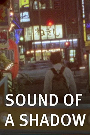 Постер: Sound of a Shadow