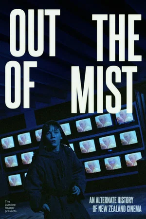 Постер: Out of the Mist: An Alternate History of New Zealand Cinema