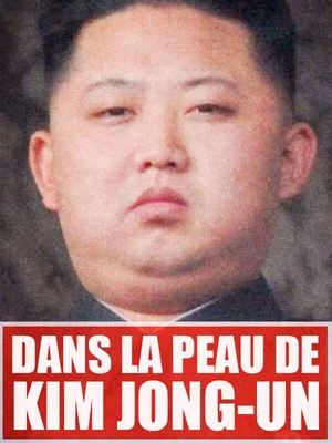 Постер: Dans la peau de Kim Jong-Un