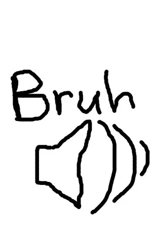 Постер: Bruh Sound Effect #2