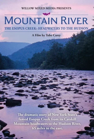 Постер: MOUNTAIN RIVER - The Esopus Creek: Headwaters to the Hudson