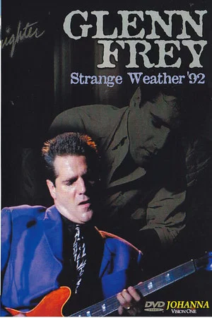Постер: Glenn Frey - Strange Weather - Live in Dublin