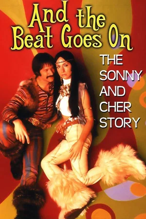 Постер: And the Beat Goes On: The Sonny and Cher Story