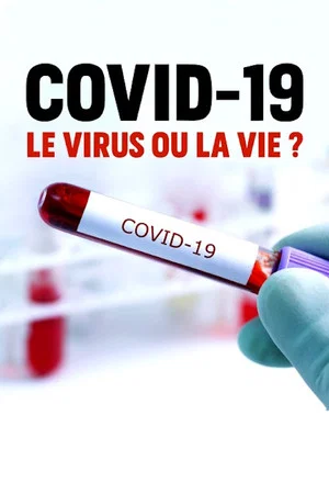 Постер: Covid-19 : le virus ou la vie ?