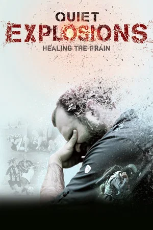 Постер: Quiet Explosions: Healing the Brain