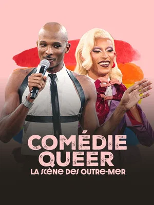 Постер: Comédie Queer, la scène des Outre-mer