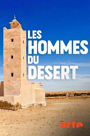 Постер: Les hommes du désert : dans les pas des chameliers du Sahara