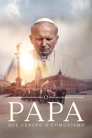 Постер: O Papa que Venceu o Comunismo