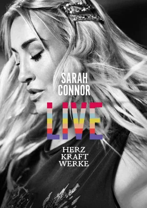 Постер: Sarah Connor - Herz Kraft Werke Live