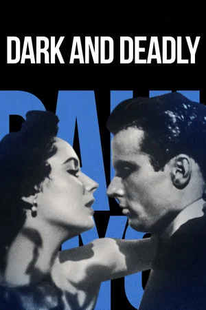 Постер: Dark and Deadly: Fifty Years of Film Noir