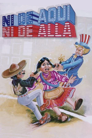 Постер: Ni de aquí, ni de allá