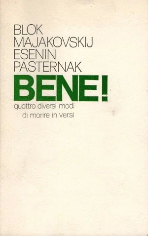 Постер: Bene! Quattro diversi modi di morire in versi: Majakovskij-Blok-Esènin-Pasternak