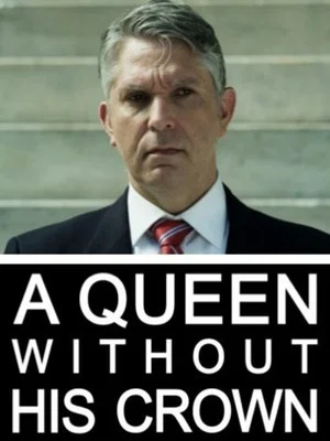 Постер: A Queen Without His Crown
