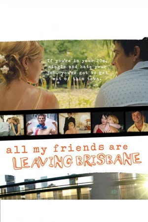 Постер: All My Friends Are Leaving Brisbane