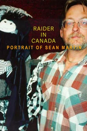 Постер: Raider in Canada: Portrait of Sean Martin