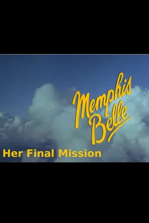 Постер: Memphis Belle - Her Final Mission