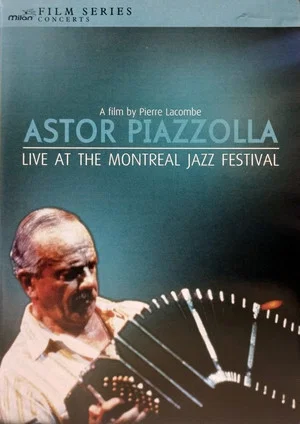Постер: Astor Piazzolla - Live at the Montreal Jazz Festival