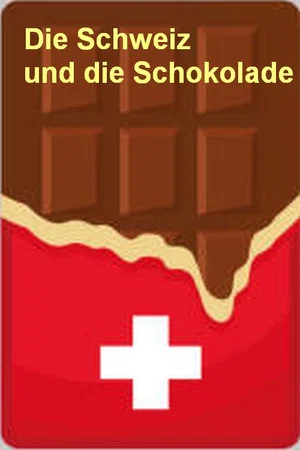 Постер: Die Schweiz und die Schokolade