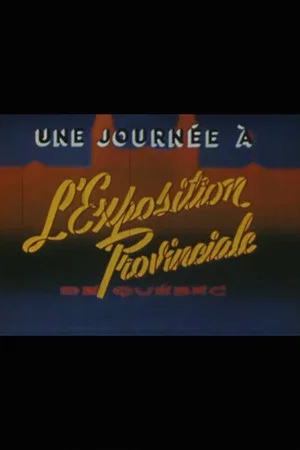 Постер: Une journée à l’Exposition provinciale de Québec