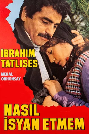 Постер: Nasıl İsyan Etmem