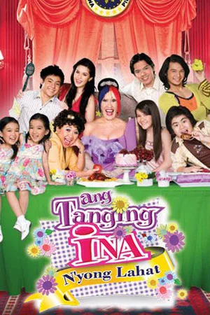 Постер: Ang Tanging Ina N'yong Lahat