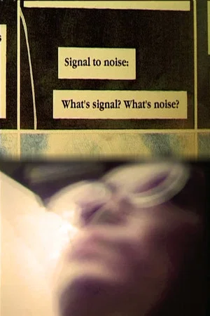 Постер: Signal to Noise