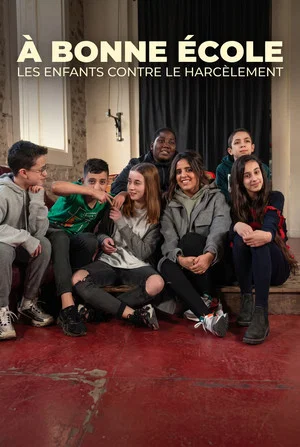 Постер: A Bonne Ecole : les enfants contre le harcèlement