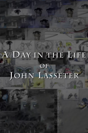 Постер: A Day in the Life of John Lasseter