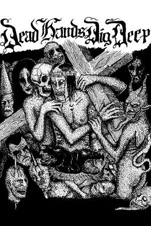 Постер: Dead Hands Dig Deep