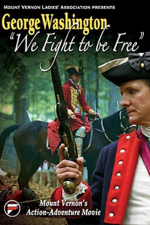 Постер: George Washington: We Fight to Be Free