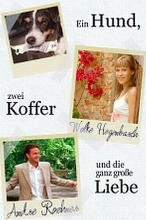 Постер: Ein Hund, zwei Koffer und die ganz große Liebe