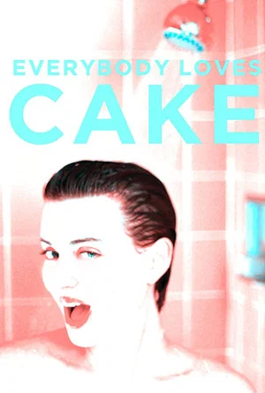Постер: Everybody Loves Cake
