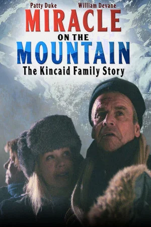 Постер: Miracle on the Mountain: The Kincaid Family Story