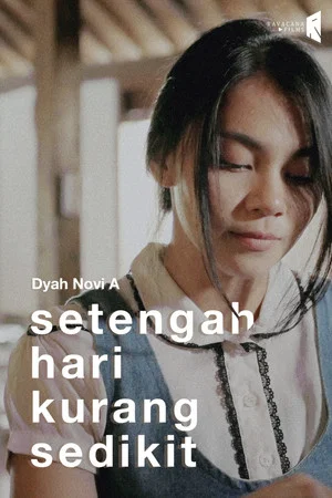 Постер: Setengah Hari Kurang Sedikit