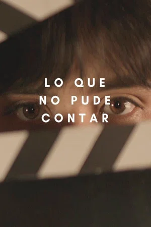 Постер: Lo que no pude contar