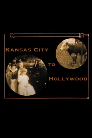 Постер: From Kansas City to Hollywood
