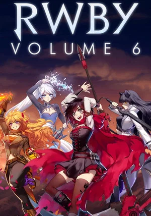 Постер: RWBY: Volume 6