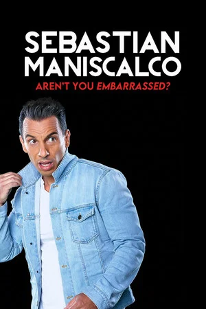 Постер: Sebastian Maniscalco: Aren't You Embarrassed?