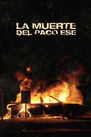 Постер: La muerte del Paco Ese
