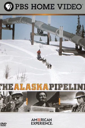 Постер: The Alaska Pipeline
