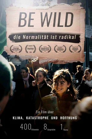 Постер: BE WILD - NORMALITY IS RADICAL